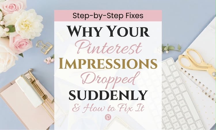 Pinterest Impressions Dropped Suddenly (And How to Fix It Step-by-Step)
